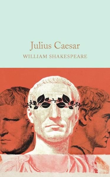 Julius Caesar (Macmillan Collector's Library)