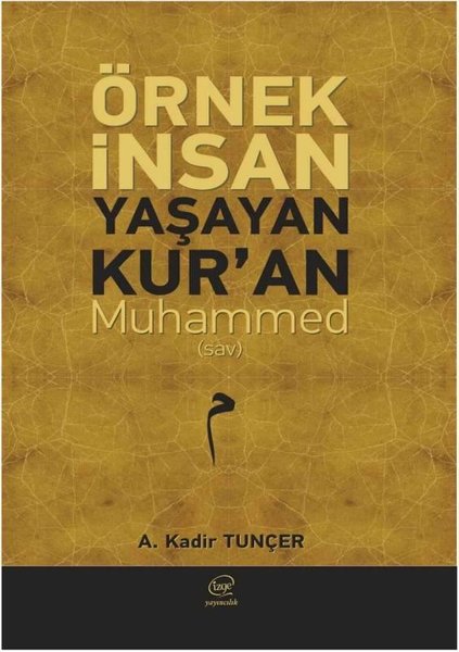 Örnek İnsan Yaşayan Kur'an Muhammed