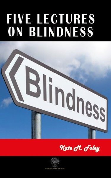 Five Lectures on Blindness