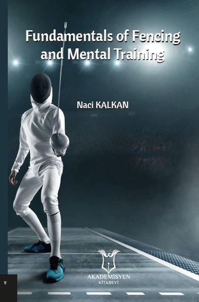 Fundamentals of Fencing and Mental Training