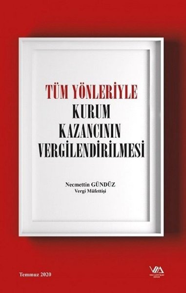 Tüm Yönleriyle Kurum Kazancının Vergilendirilmesi