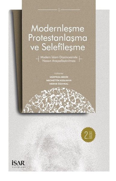 Modernleşme Protestanlaşma ve Selefleşme