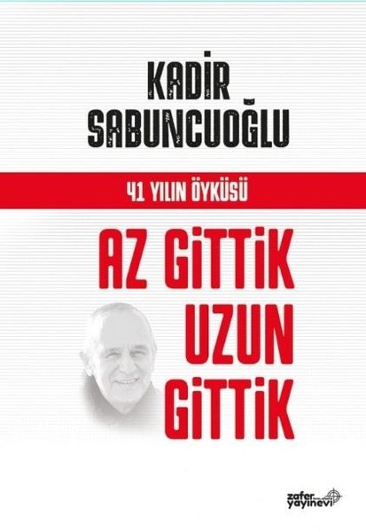 Az Gittik Uzun Gittik - 41 Yılın Öyküsü