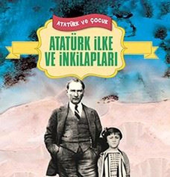 Atatürk İlke ve İnkilapları - Atatürk ve Çocuk