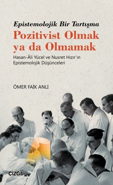 Epistemolojik Bir Tartışma - Pozitivist Olmak ya da Olmamak