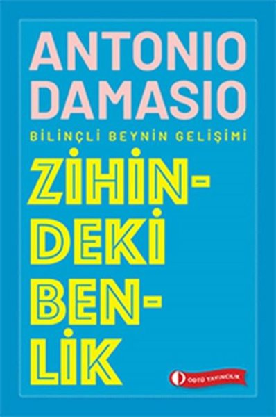 Zihindeki Benlik - Bilinçli Beynin Gelişimi