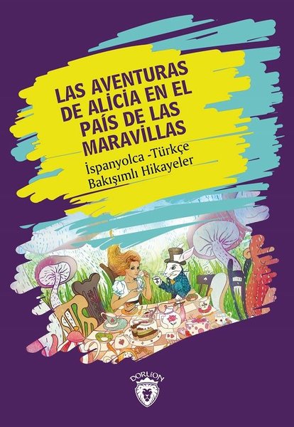 Las Aventuras de Alicia En El Pas de Las Maravi...