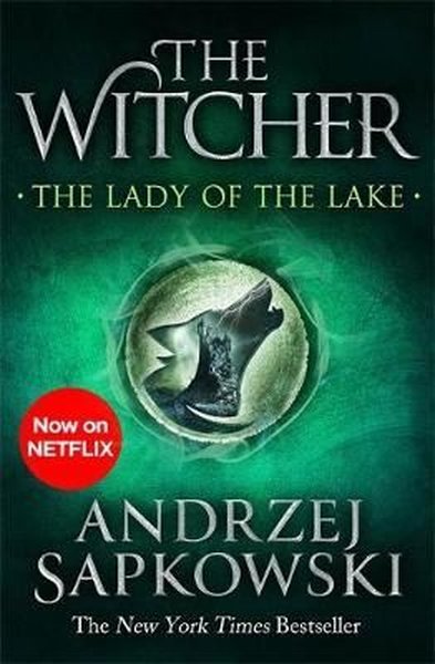 The Lady of the Lake: Witcher 5  Now a major Netflix show (The Witcher)