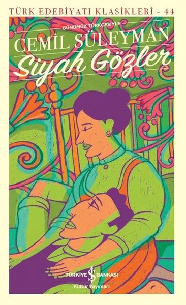 Siyah Gözler - Günümüz Türkçesiyle - Türk Edebi...