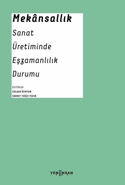 Mekansallık: Sanat Üretiminde Eşzamanlılık Durumu