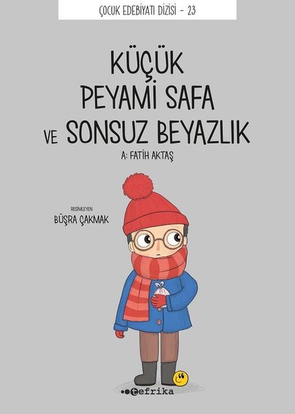 Küçük Peyami Safa ve Sonsuz Beyazlık - Çocuk Edebiyatı Dizisi 23