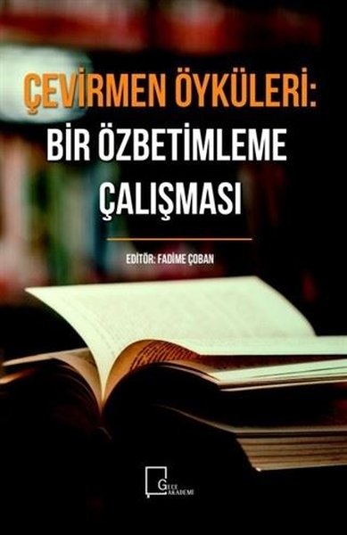 Çevirmen Öyküleri: Bir Özbetimleme Çalışması