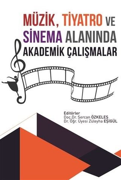 Müzik Tiyatro ve Sinema Alanında Akademik Çalışmalar