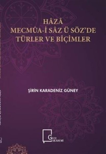 Haza Mecmua-i Saz ü Sözde Türler ve Biçimler