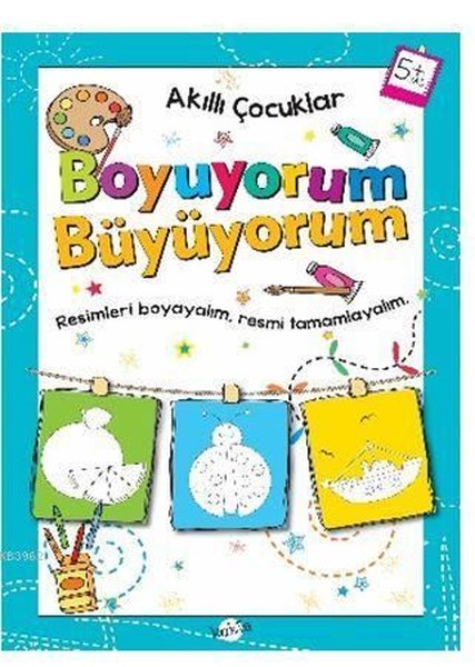 Akıllı Çocuklar Boyuyorum Büyüyorum 5 Yaş Boyama Kitabı