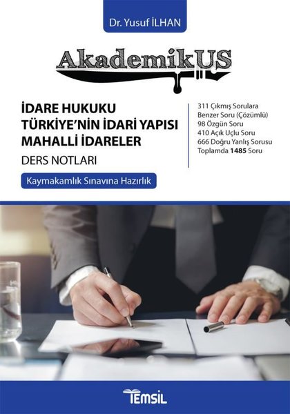 AkademikUS Kaymakamlık İdare Hukuku Türkiyenin İdari Yapısı Mahalli İdareler Ders Notları
