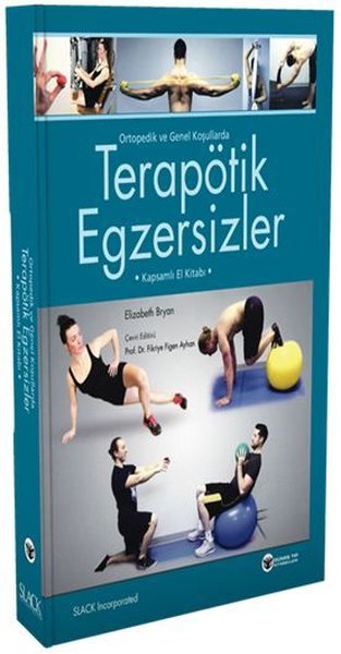 Terapötik Egzersizler Kapsamlı El Kitabı - Orto...
