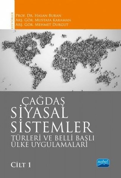 Çağdaş Siyasal Sistemler - Türleri ve Belli Başlı Ülke Uygulamaları Cilt 1