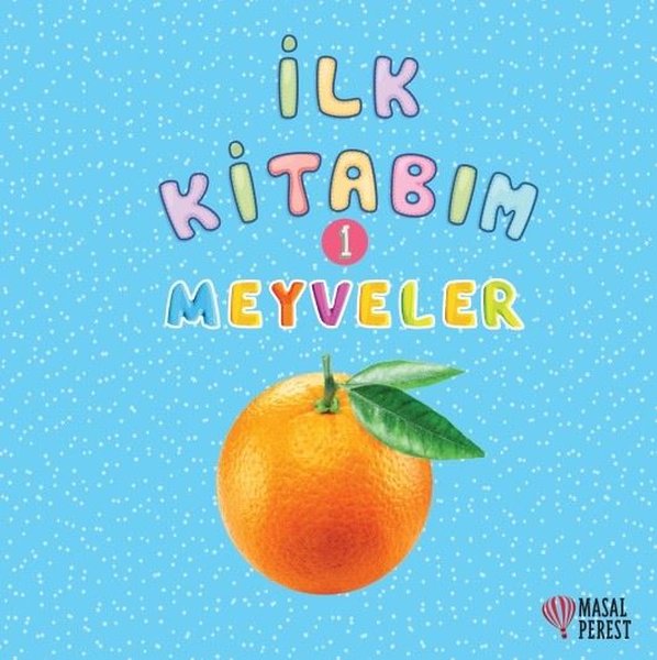 İlk Kitabım 1  - Meyveler