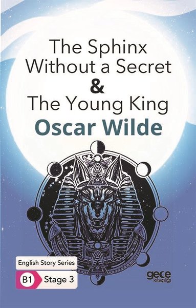 The Sphinx Without a Secret - The Young King - English Story Series - B1 Stage 3