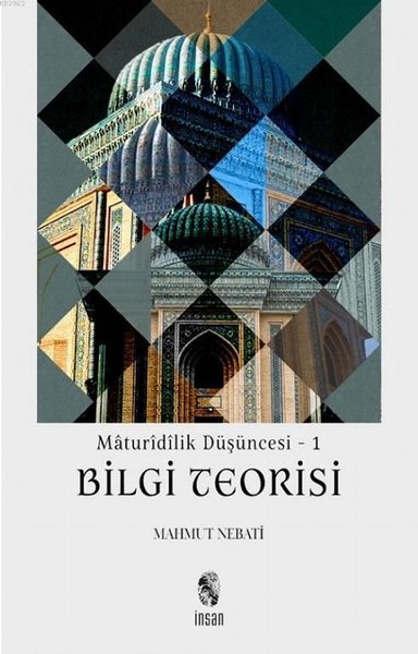 Bilgi Teorisi - Maturidilik Düşüncesi 1