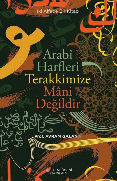 Arabi Harfleri ile Terakkimize Mani Değildir