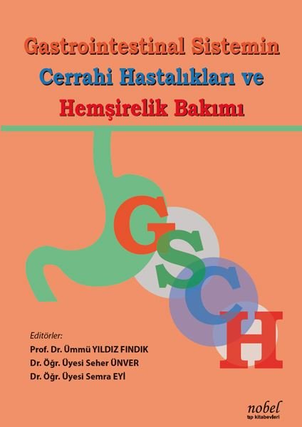 Gastrointestinal Sistemin Cerrahi Hastalıkları ve Hemşirelik Bakımı