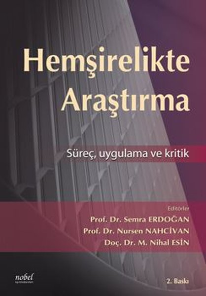 Hemşirelikte Araştırma Süreç Kritik ve Uygulama