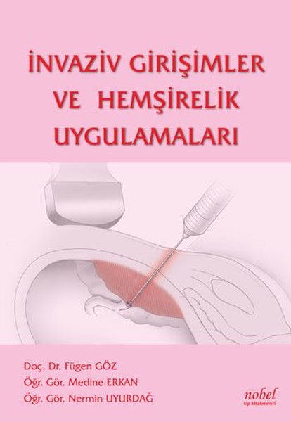 İnvaziv Girişimler ve Hemşirelik Uygulamaları