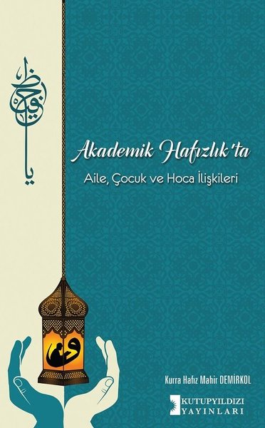 Akademik Hafızlıkta Aile Çocuk ve Hoca İlişkileri