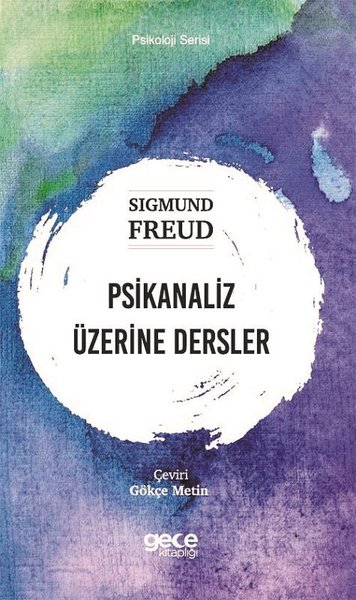 Psikanaliz Üzerine Dersler - Psikoloji Serisi