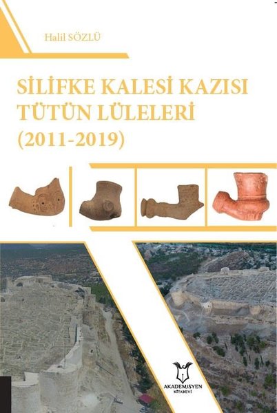 Silifke Kalesi Kazısı Tütün Lüleleri 2011 - 2019