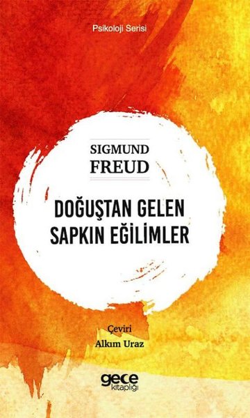 Doğuştan Gelen Sapkın Eğilimler - Psikoloji Serisi