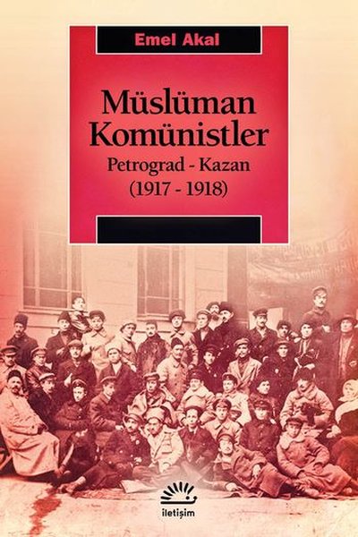 Müslüman Komünistler Petrograd - Kazan (1917 - ...