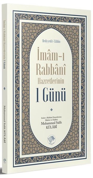 İmam-I Rabbani Hazretlerinin 1 Günü