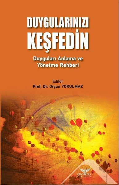 Duygularınızı Keşfedin Duyguları Anlama Ve Yönetme Rehberi