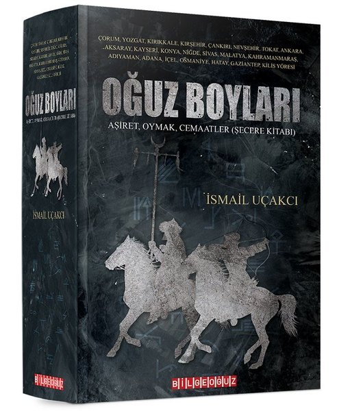 Oğuz Boyları: Aşiret - Oymak - Cemaatler - Şecere Kitabı