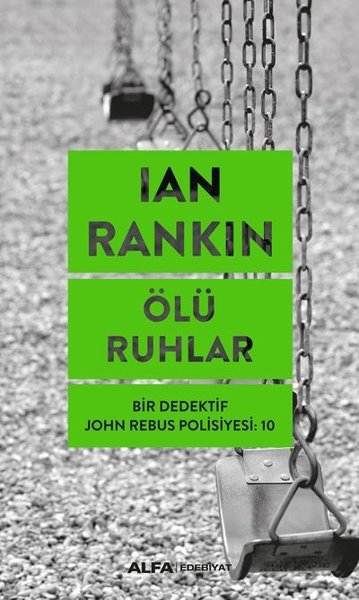 Ölü Ruhlar - Bir Dedektif John Rebus Polisiyesi 10