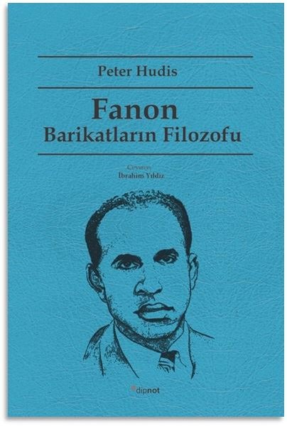 Fanon: Barikatların Filozofu