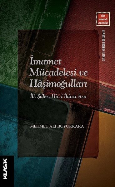 İmamet Mücadelesi ve Haşimoğulları - İlk Şiiler...