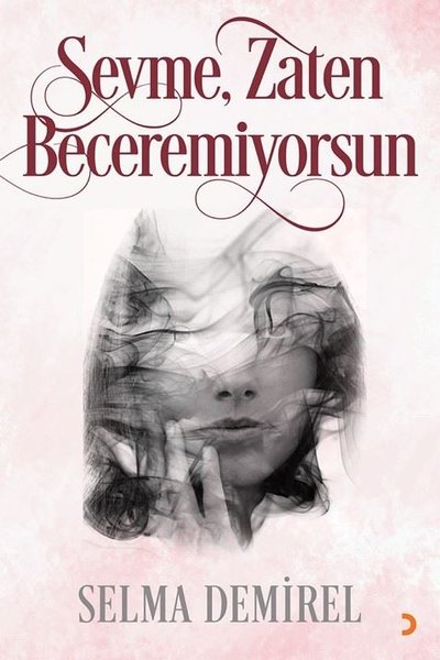 Sevme Zaten Beceremiyorsun