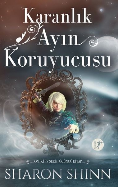 Karanlık Ayın Koruyucusu - On İki Ev Serisi 3.Kitap