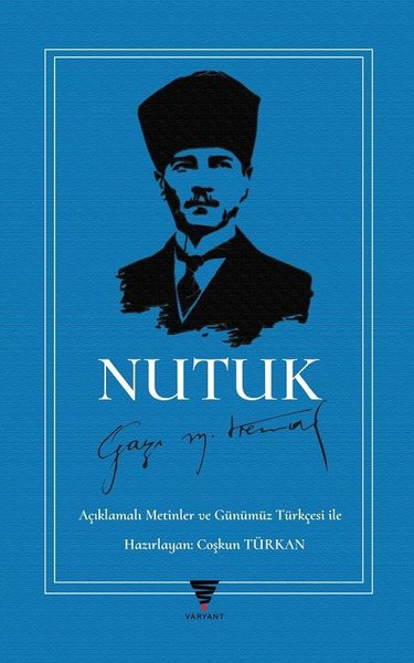 Nutuk - Açıklamalı Metinler ve Günümüz Türkçesi ile