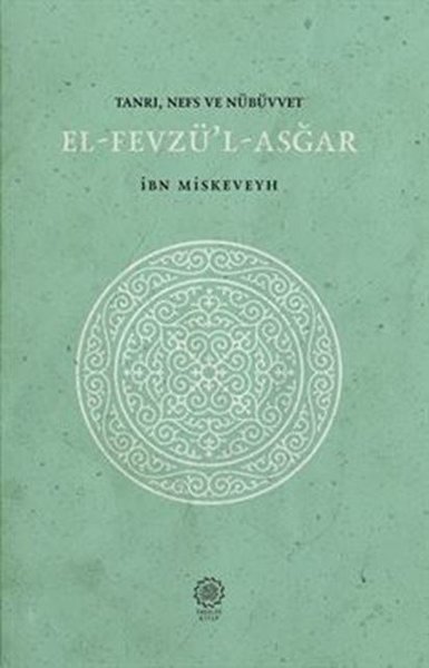 Tanrı - Nefs - Nübüvvet: El - Fevzü'l - Asğar