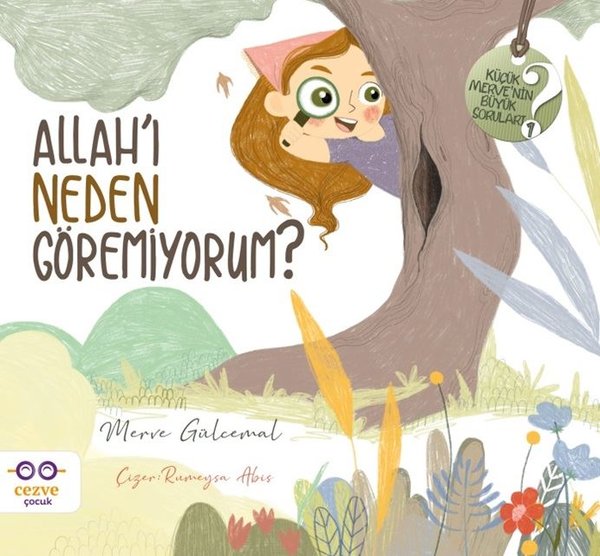 Allah'ı Neden Göremiyorum? - Küçük Merve'nin Bü...