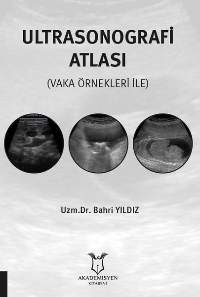 Ultrasonografi Atlası - Vaka Örnekleri İle