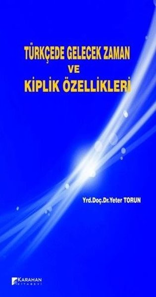 Türkçede Gelecek Zaman ve Kiplik Özellikleri