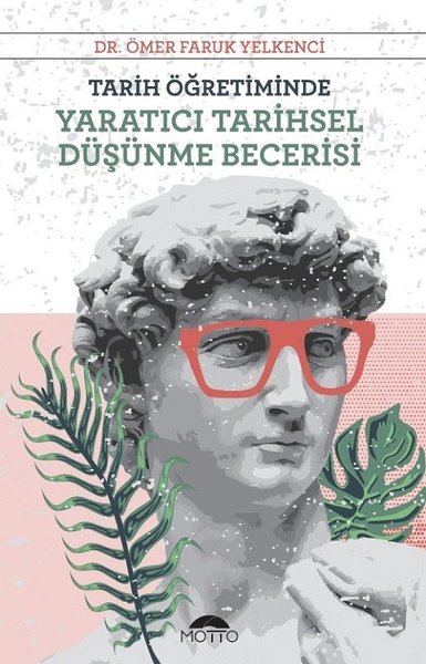 Tarih Öğretiminde Yaratıcı Tarihsel Düşünme Bec...