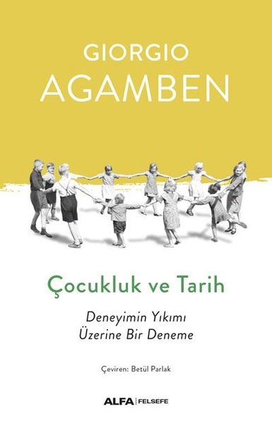 Çocukluk ve Tarih-Deneyimin Yıkımı Üzerine Bir ...