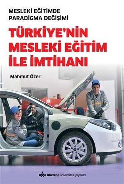 Türkiye'nin Mesleki Eğitim İle İmtihanı - Mesleki Eğitimde Paradigma Değişimi